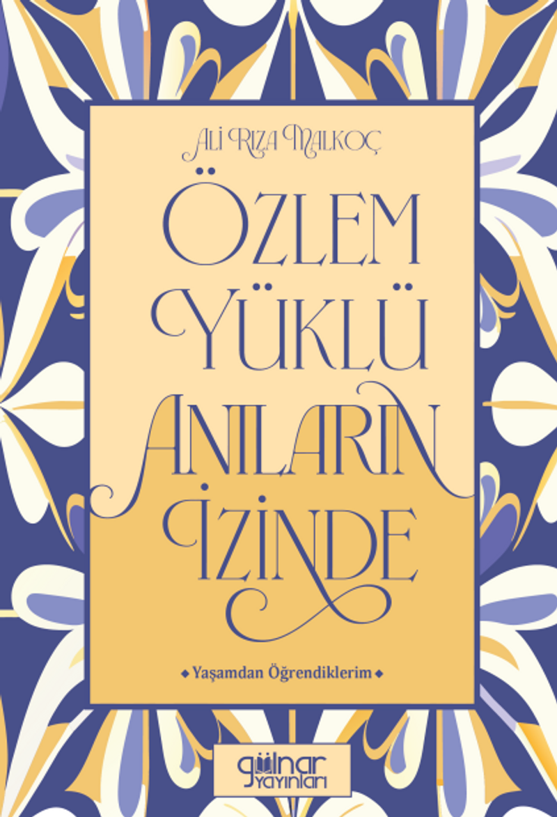 Özlem Yüklü Anıların İzinde –Yaşamdan Öğrendiklerim kitap kapağı