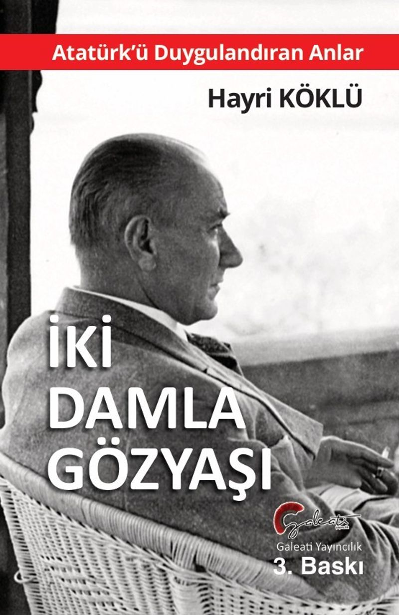 Atatürk'ü Duygulandıran Anlar İki Damla Göz Yaşı kitap kapağı