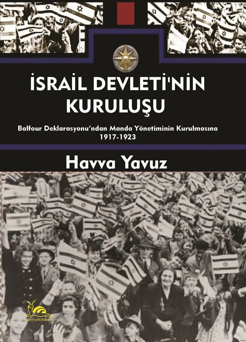 İsrail Devletinin Kuruluşu Balfour Deklarasyonu'ndan Manda Yönetiminin Kurulmasına (1917-1923) kitap kapağı