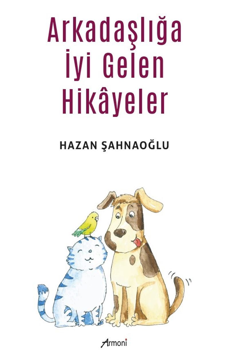 Arkadaşlığa İyi Gelen Hikayeler kitap kapağı