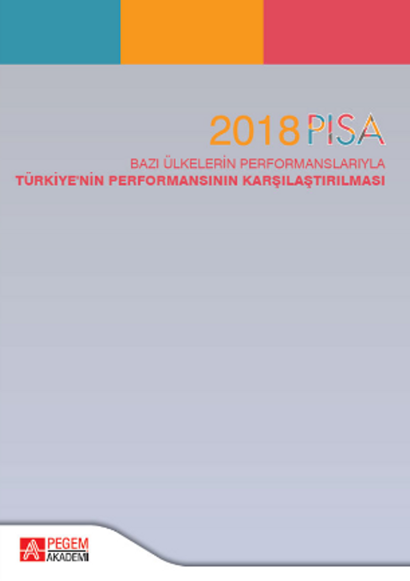 2018 PISA Bazı Ülkelerin Performanslarıyla Türkiyenin Performansının Karşılaştırılması kitap kapağı