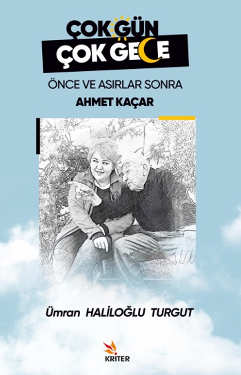 Çok Gün Çok Gece Önce ve Asırlar Sonra Ahmet Kaçar kitap kapağı