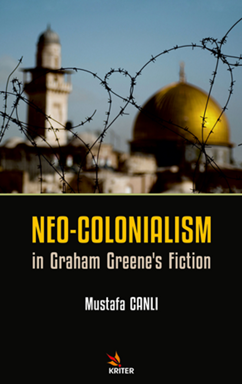 Neo - Colonialism in Graham Greene's Fiction kitap kapağı