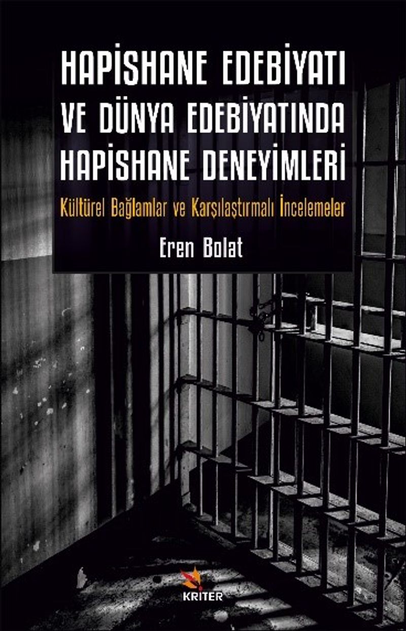 Hapishane Edebiyatı ve Dünya Edebiyatında Hapishane Deneyimleri Kültürel Bağlamlar ve Karşılaştırmalı İncelemeler kitap kapağı