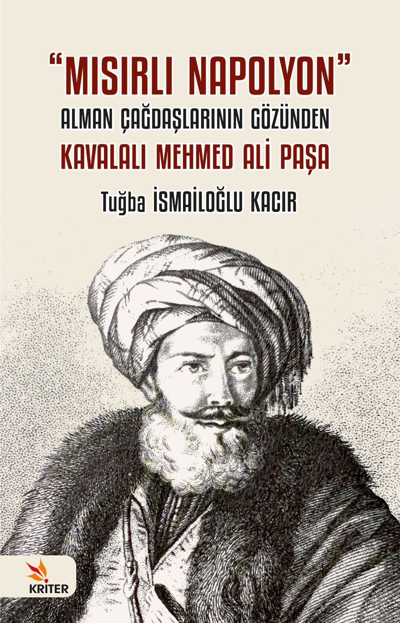 Mısırlı Napolyon Alman Çağdaşlarının Gözünden Kavalalı Mehmed Ali Paşa kitap kapağı