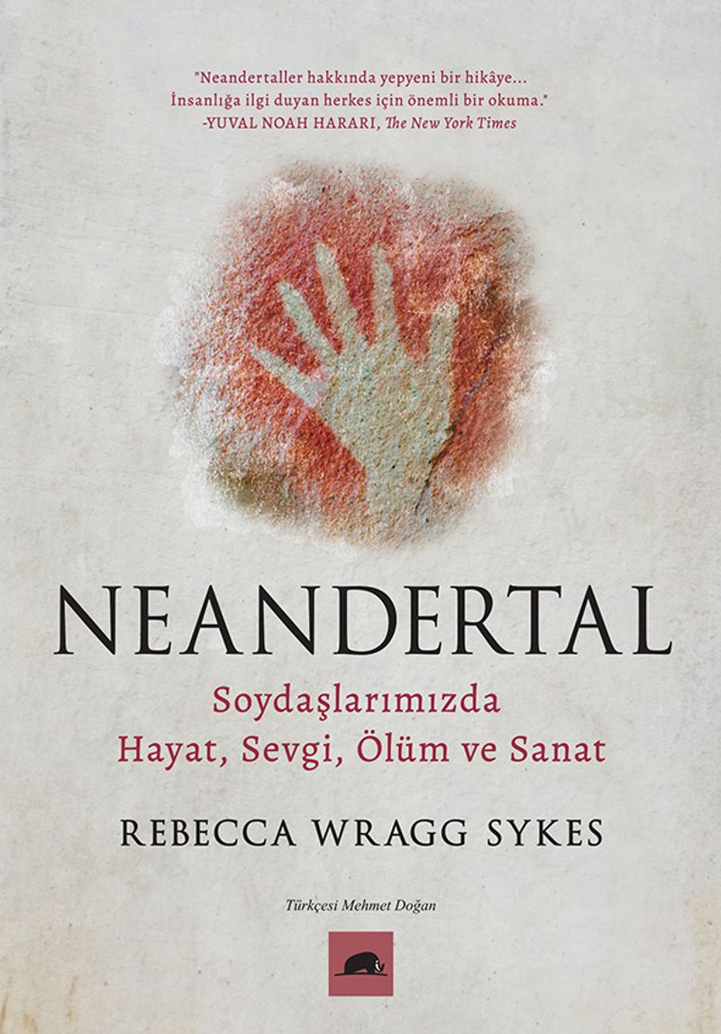 Neandertal Soydaşlarımızda Hayat, Sevgi, Ölüm ve Sanat kitap kapağı