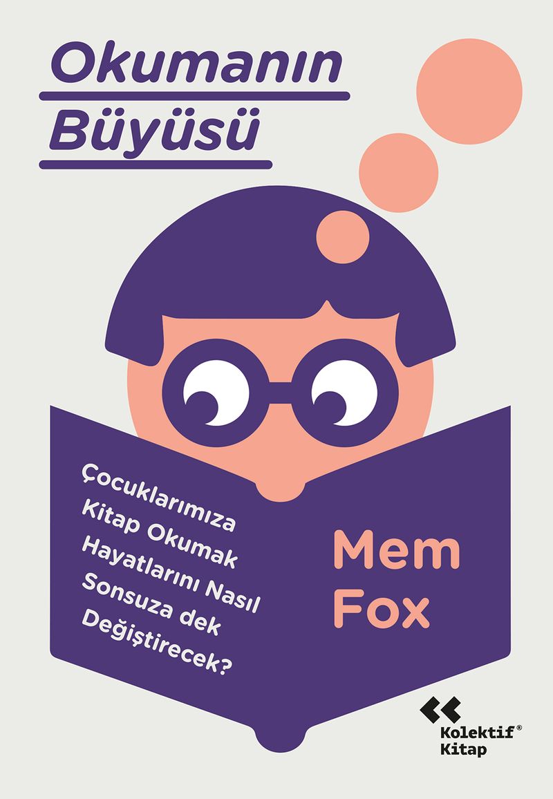 Okumanın Büyüsü Çocuklarımıza Kitap Okumak Hayatlarını Neden Sonsuza Dek Değiştirecek? kitap kapağı