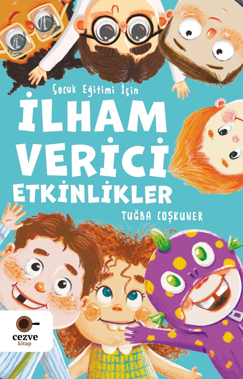 Çocuk Eğitimi İçin İlham Verici Etkinlikler kitap kapağı