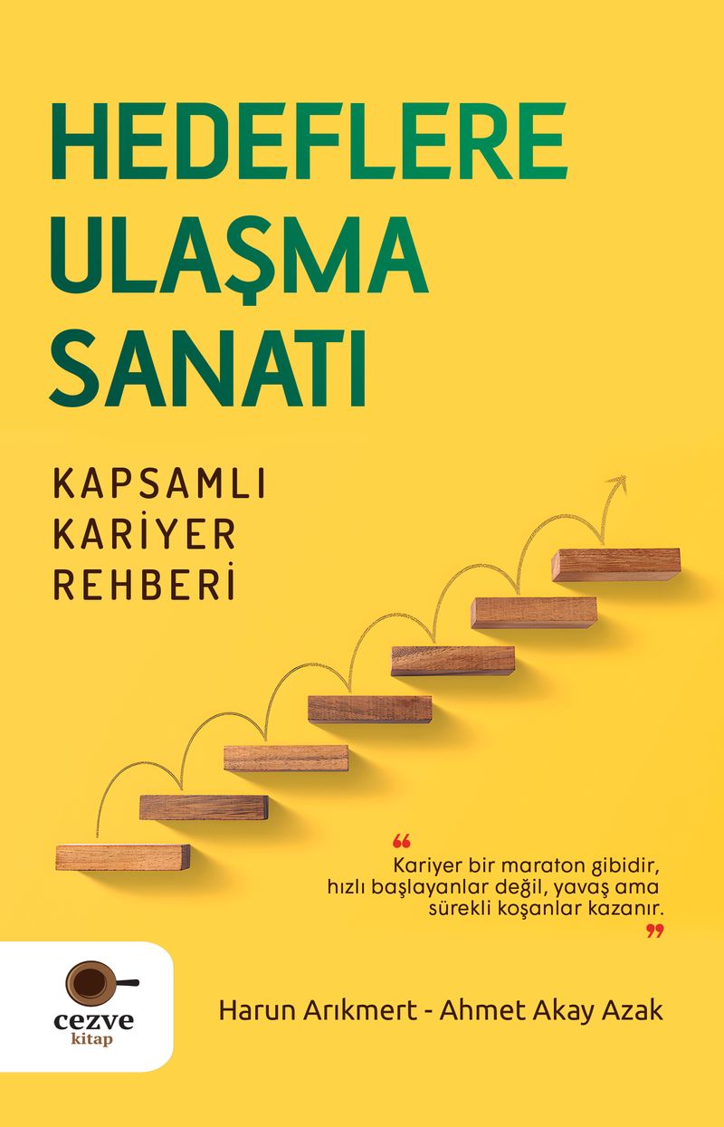 Hedeflere Ulaşma Sanatı Kapsamlı Kariyer Rehberi kitap kapağı