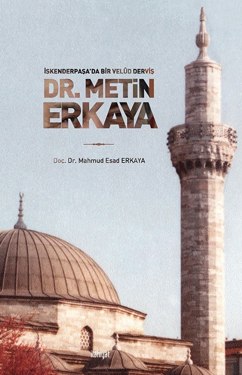 İskenderpaşa'da Bir Velûd Derviş Dr. Metin Erkaya kitap kapağı
