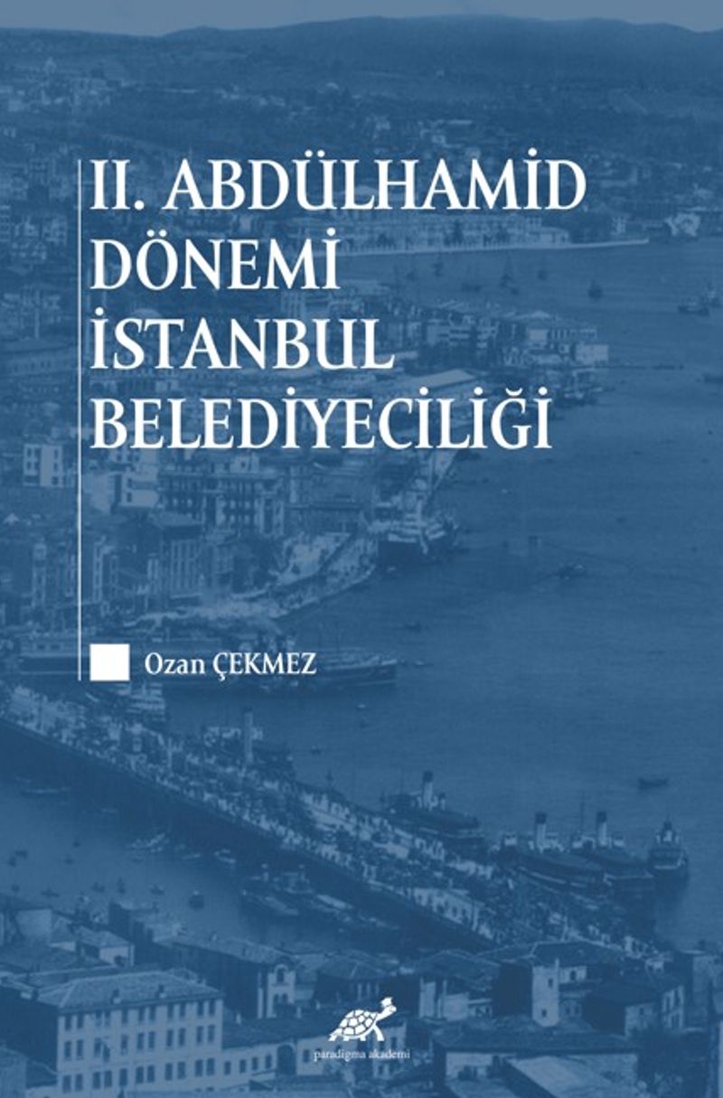 II. Abdülhamid Dönemi İstanbul Belediyeciliği kitap kapağı