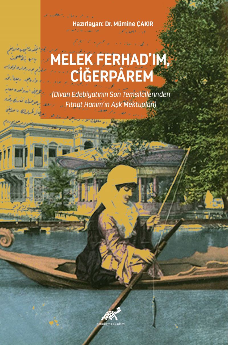 Melek Ferhad'ım,Ciğerparem (Divan Edebiyatının Son Temsilcilerinden Fıtnat Hanım'ın Aşk Mektupları) kitap kapağı