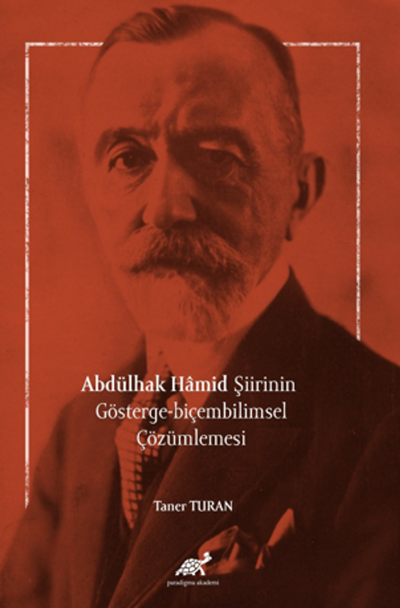 Abdülhak Hamid Şiirinin Gösterge - Biçembilimsel Çözümlemesi kitap kapağı