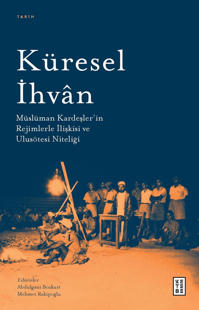 Küresel İhvan Müslüman Kardeşler'in Rejimlerle İlişkileri ve Ulusötesi Niteliği kitap kapağı