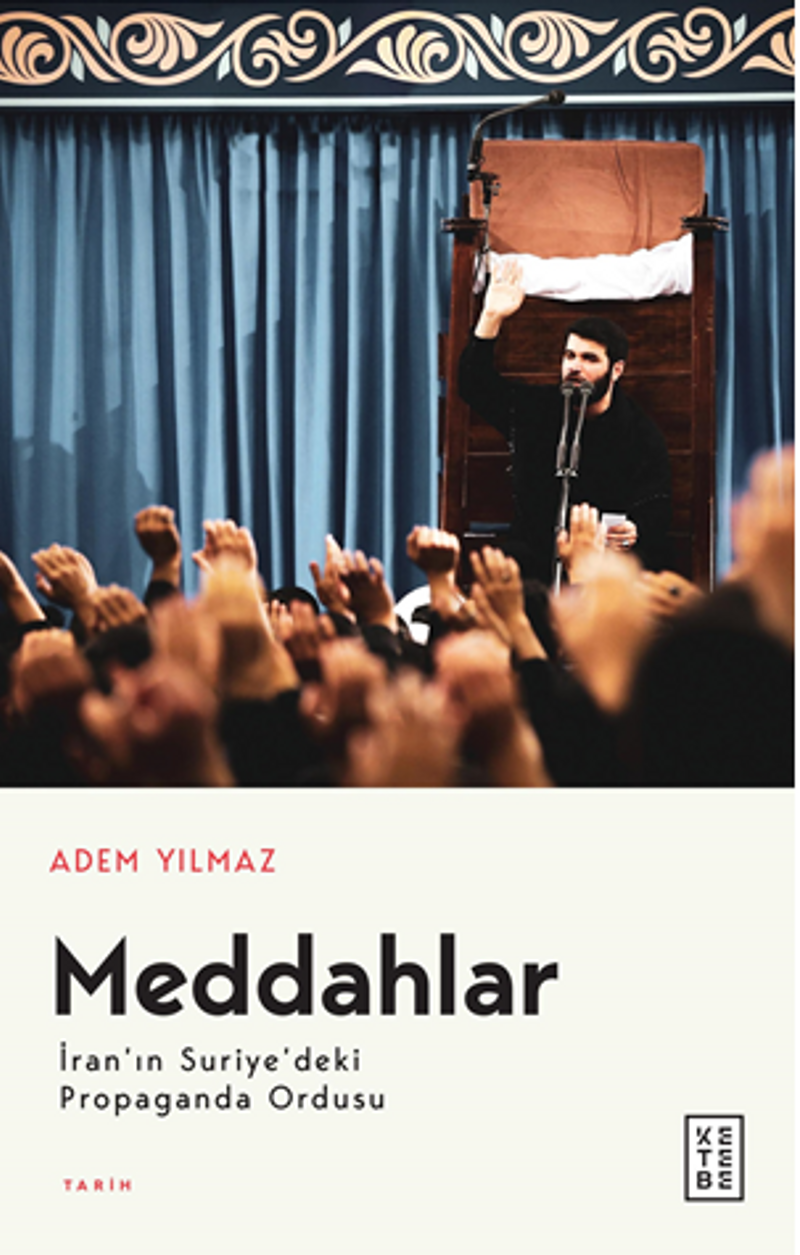 Meddahlar / İran'ın Suriye'deki Propaganda Ordusu kitap kapağı