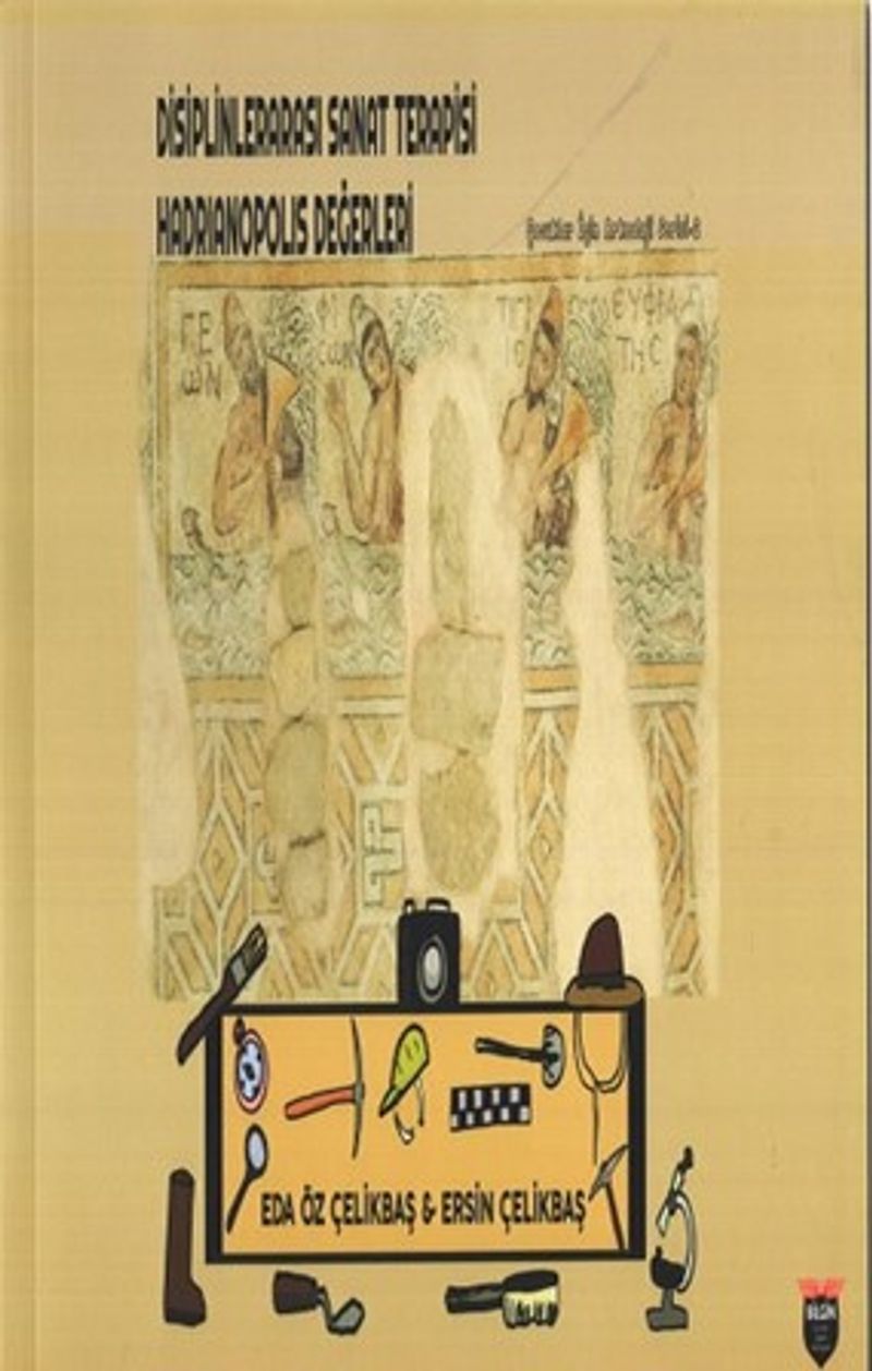 Disiplinlerarası Sanat Terapisi Hadrianopolis Değerleri / Çocuklar İçin Arkeoloji Serisi 2 kitap kapağı