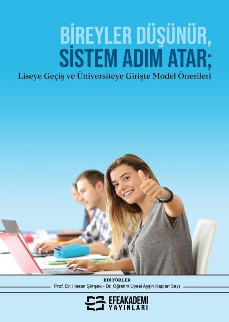 Bireyler Düşünür, Sistem Adım Atar; Liseye Geçiş ve Üniversiteye Girişte Model Önerileri kitap kapağı