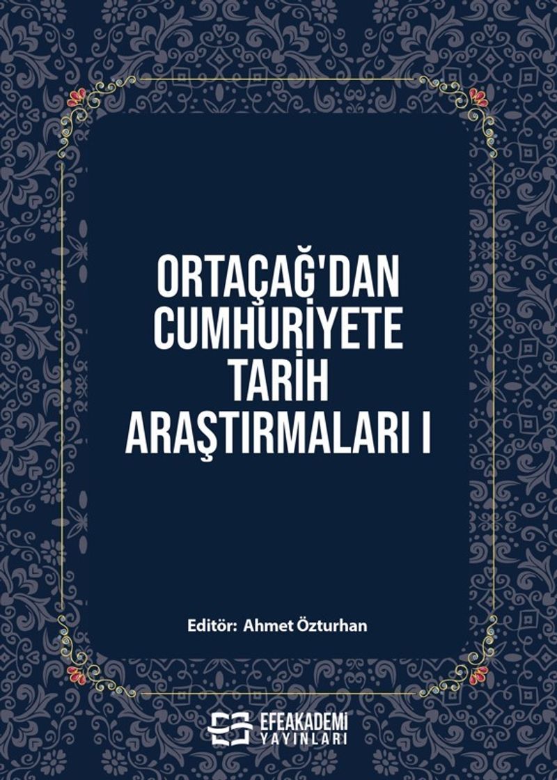 Ortaçağ'dan Cumhuriyete Tarih Araştırmaları 1 kitap kapağı