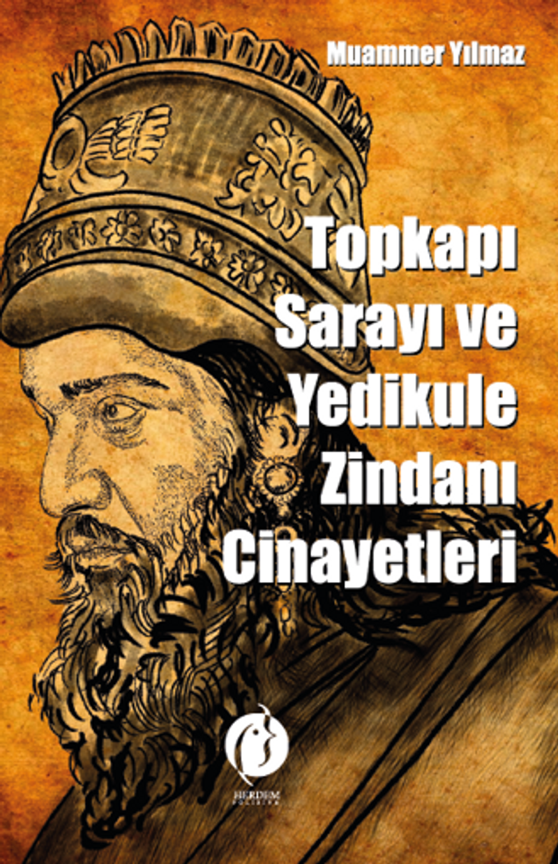 Topkapı Sarayı Ve Yedikule Zindanı Cinayetleri kitap kapağı