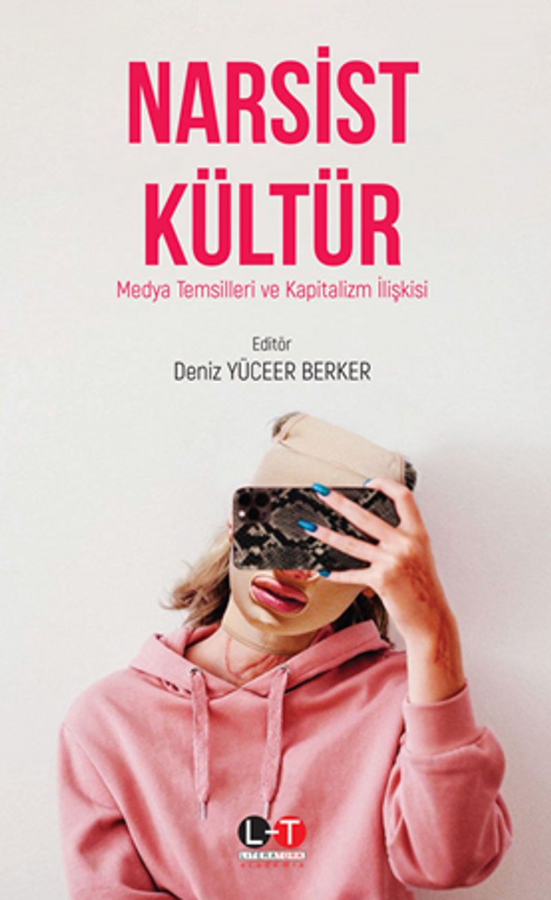 Narsist Kültür / Medya Temsilleri Ve Kapitalizm İlişkisi kitap kapağı
