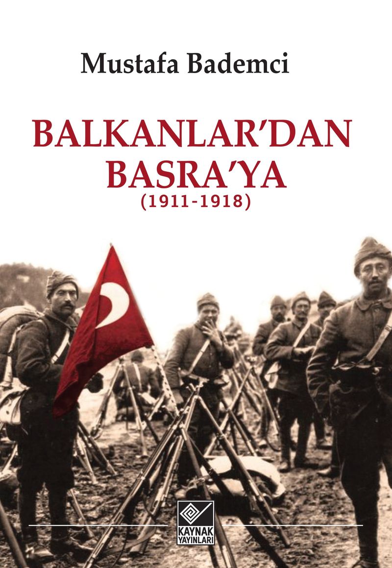 Balkanlar'dan Basra'ya (1911-1918) kitap kapağı