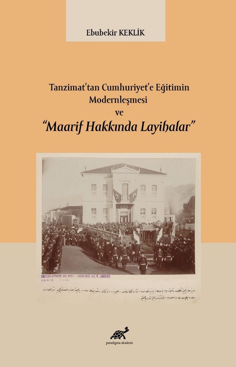 Tanzimat'tan Cumhuriyet'e Eğitimin Modernleşmesi ve “Maarif Hakkında Layihalar” kitap kapağı