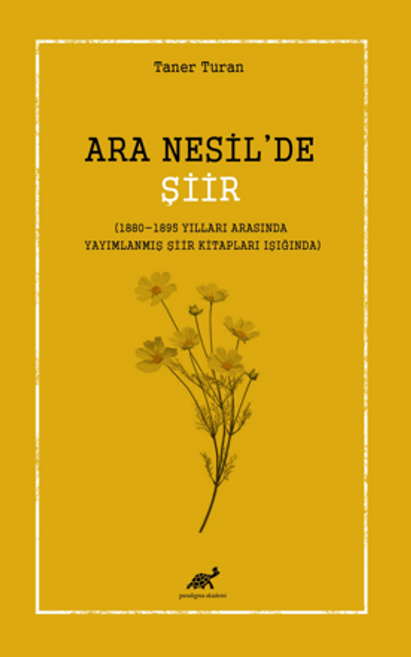 Ara Nesil'de Şiir (1880-1895 Yılları Arasında Yayımlanmış Şiir Kitapları Işığında) kitap kapağı