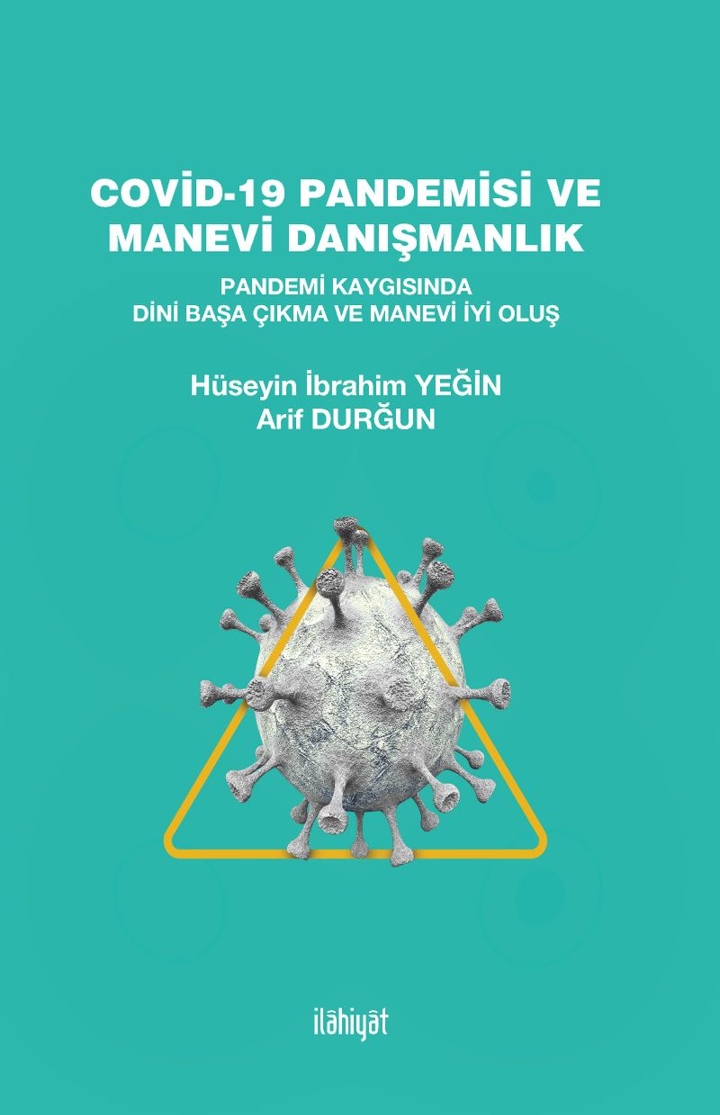 Covid-19 Pandemisi ve Manevi Danışmanlık Pandemi Kaygısında Dini Başa Çıkma ve Manevi İyi Oluş kitap kapağı