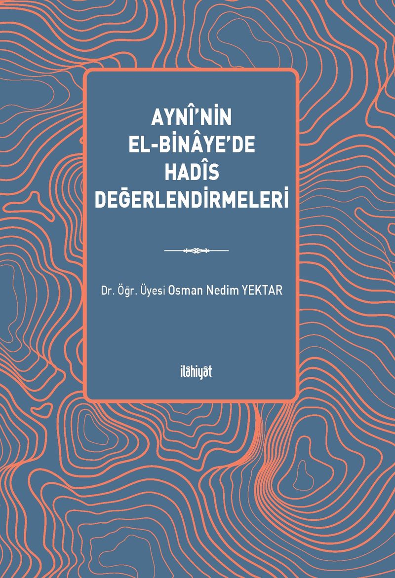 Aynî'nin el-Binaye'de Hadîs Değerlendirmeleri kitap kapağı