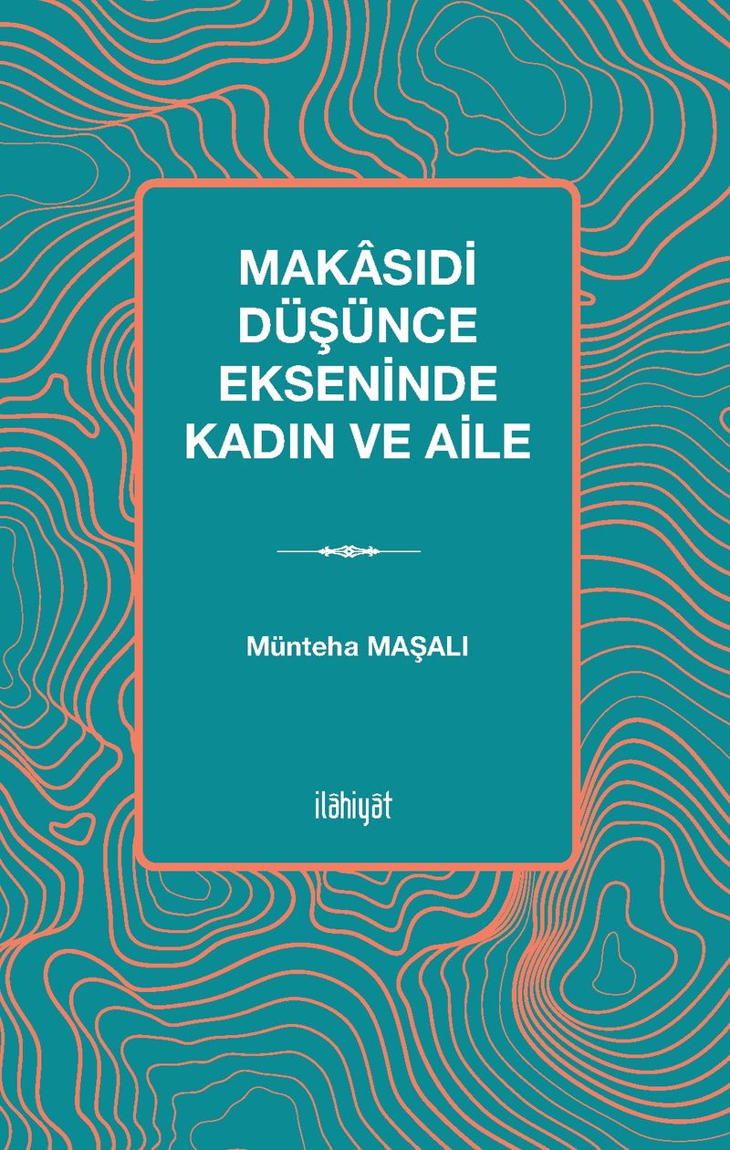 Makasıdi Düşünce Ekseninde Kadın ve Aile kitap kapağı