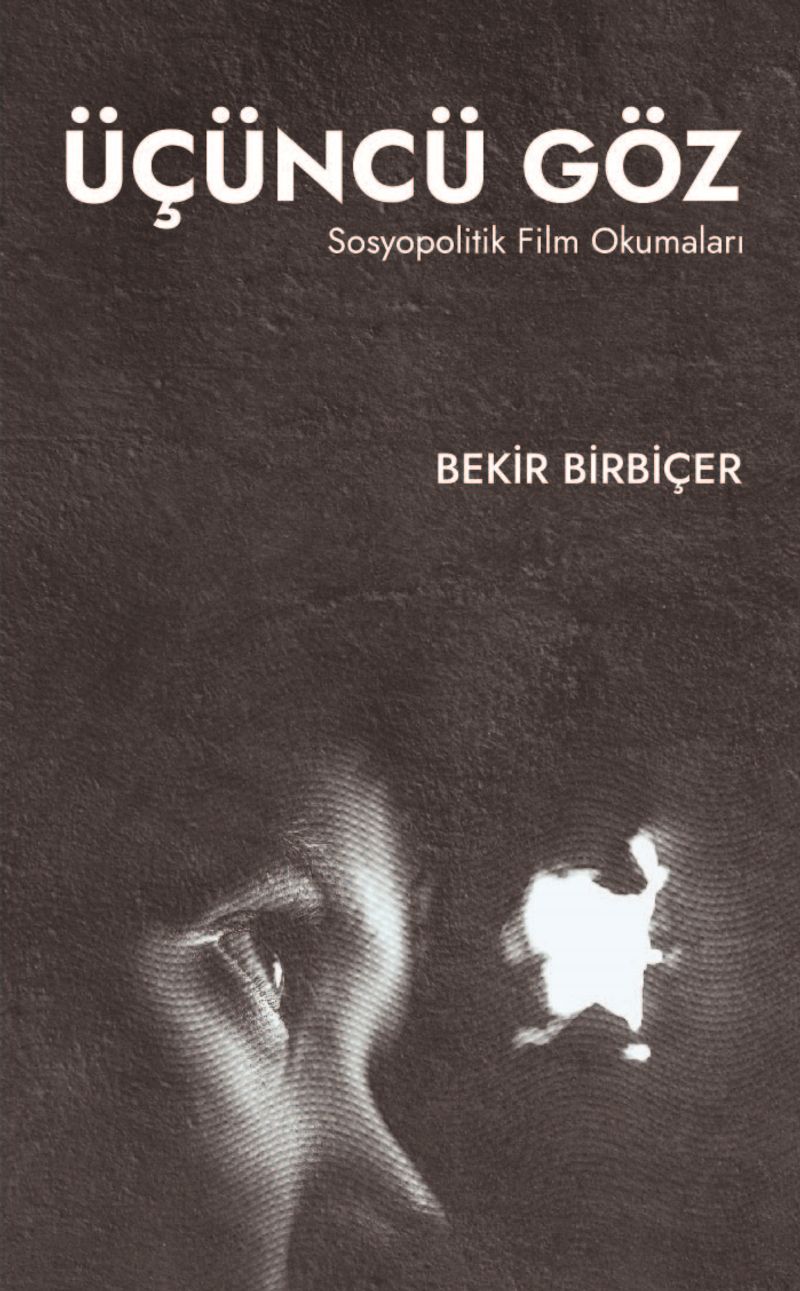 Üçüncü Göz Sosyopolitik Film Okumaları kitap kapağı