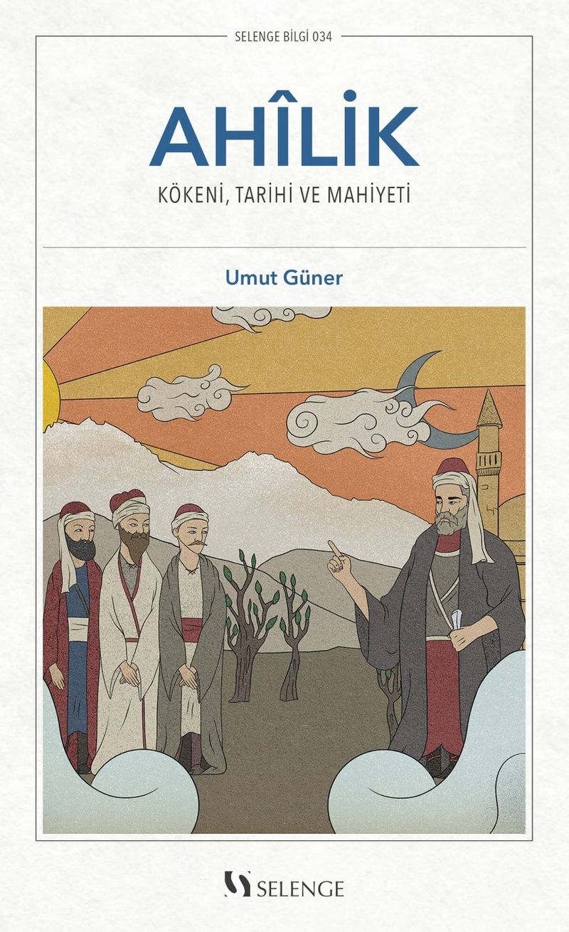 Ahilik Kökeni, Tarihî ve Mahiyeti kitap kapağı