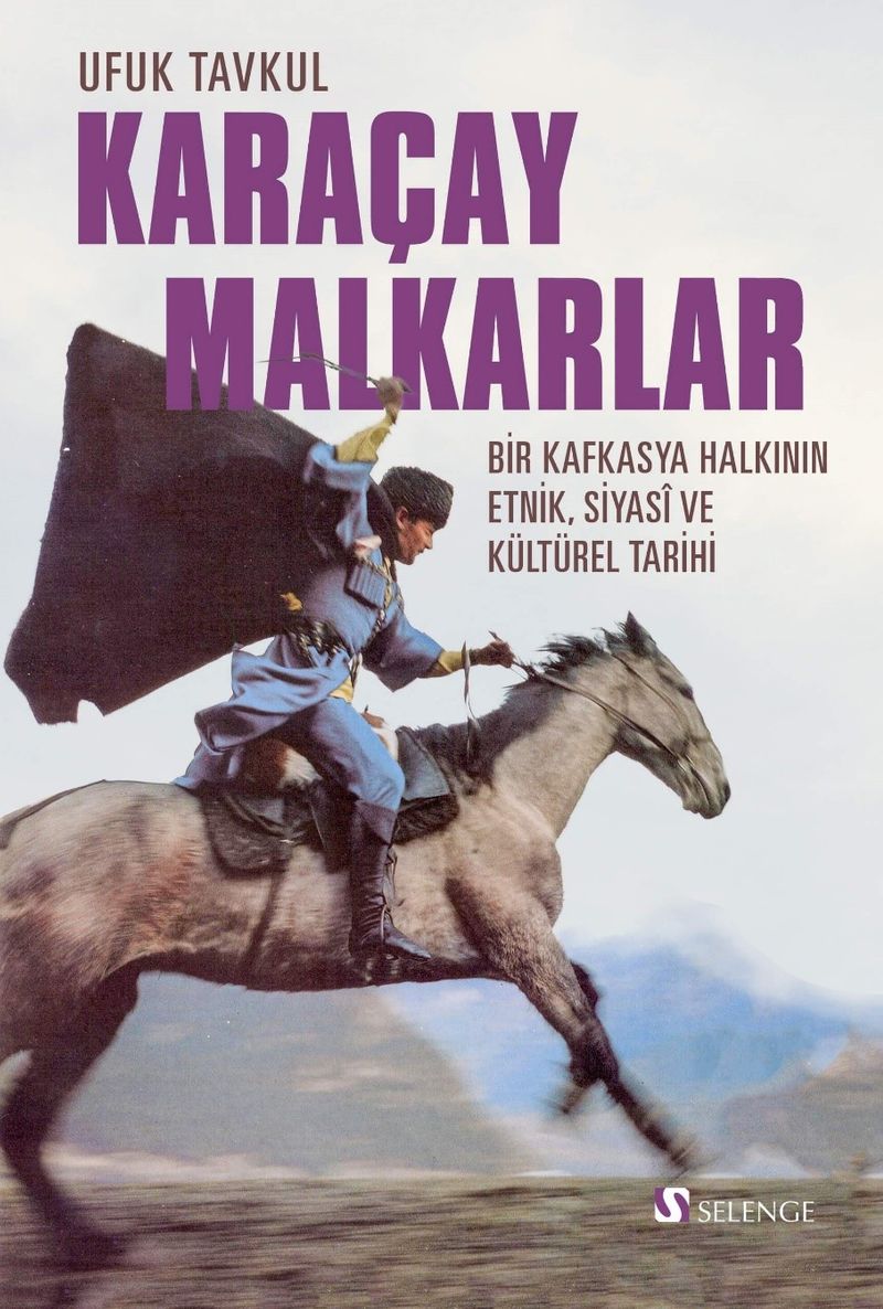 Karaçay-Malkarlar Bir Kafkasya Halkının Etnik, Siyasi Ve Kültürel Tarihi kitap kapağı