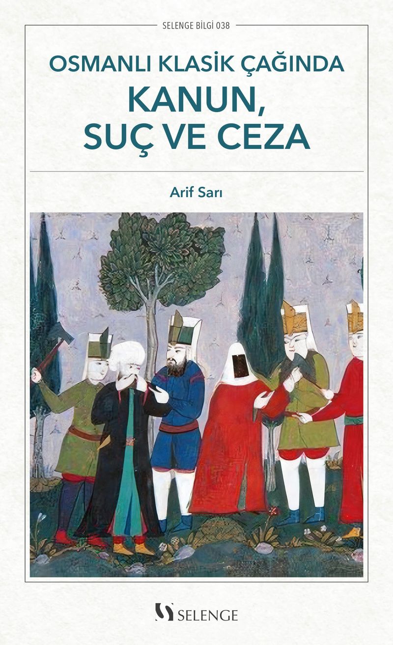 Osmanlı Klasik Çağında Kanun, Suç ve Ceza kitap kapağı