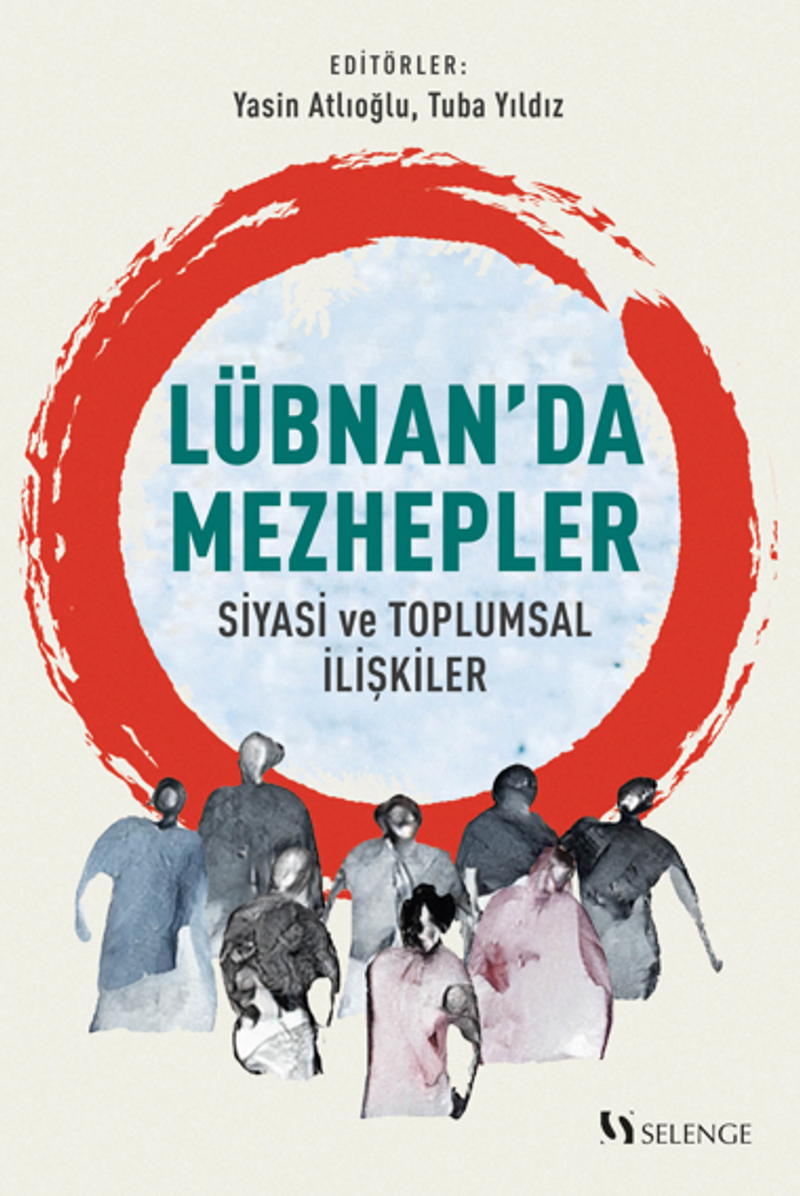 Lübnan'da Mezhepler / Siyasi ve Toplumsal İlişkiler kitap kapağı