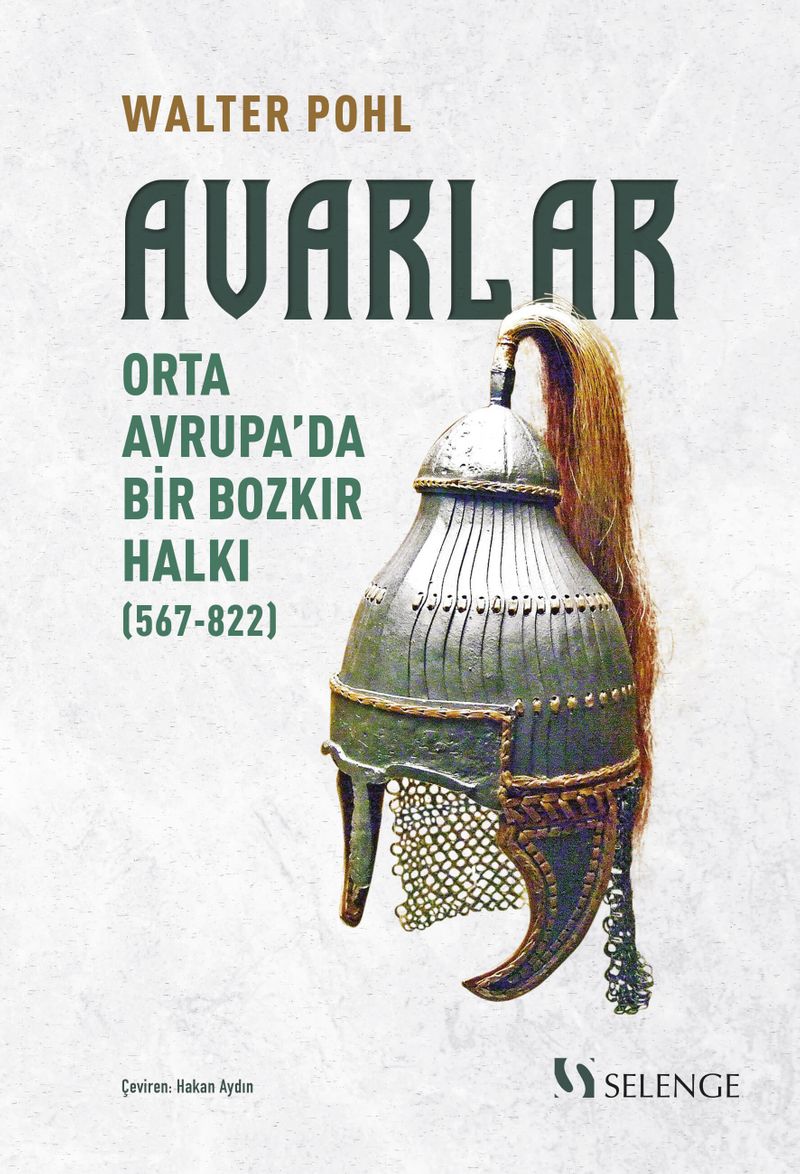 Avarlar : Orta Avrupa'da Bir Bozkır Halkı (567-822) kitap kapağı