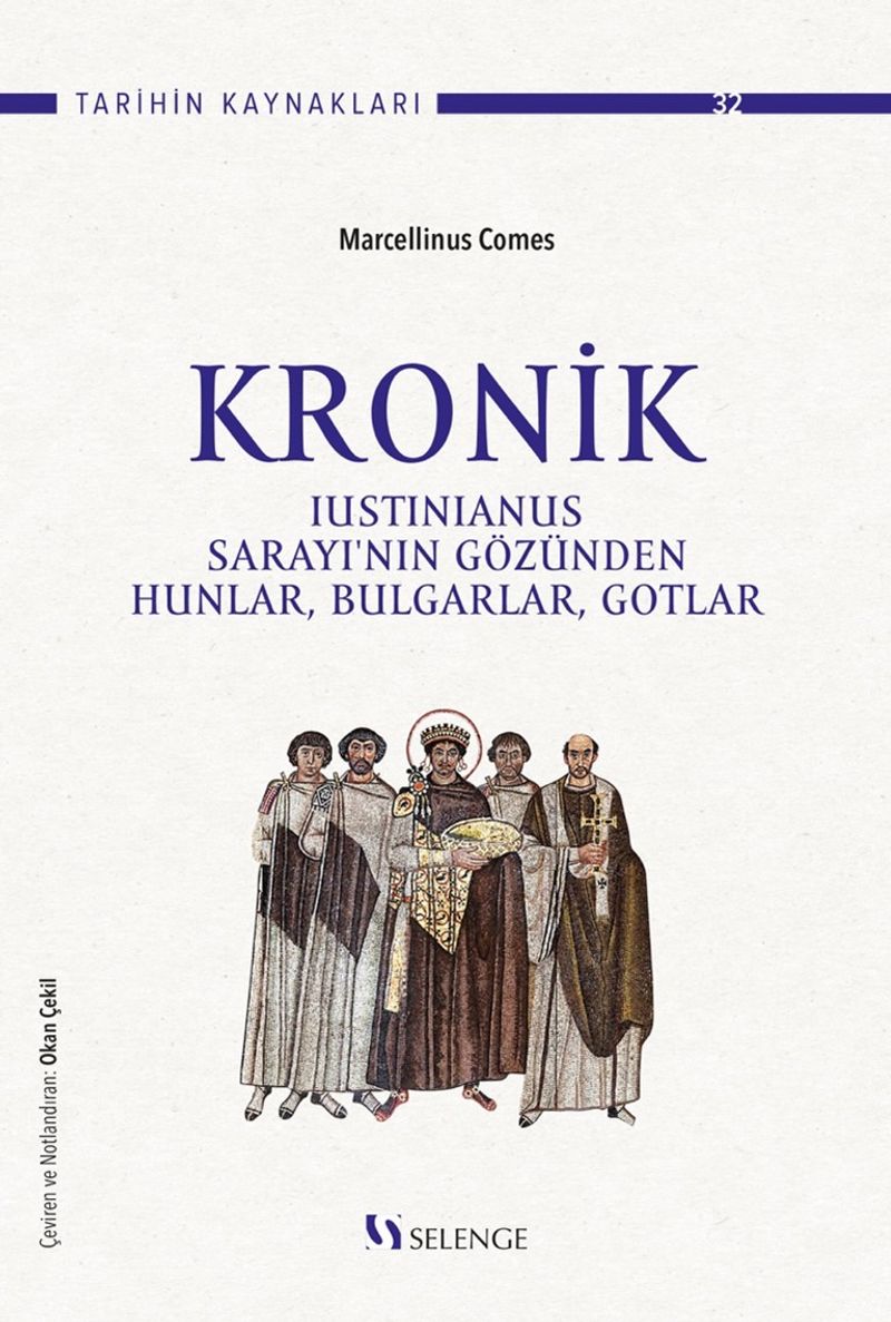 Kronik Iustinianus Sarayı'nın Gözünden Hunlar, Bulgarlar, Gotlar kitap kapağı