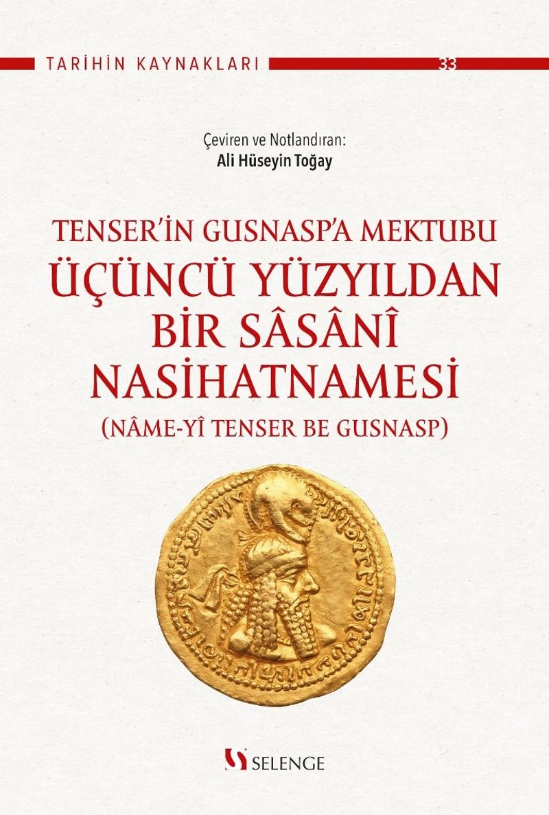 Tenser'in Gusnasp'a Mektubu: Üçüncü Yüzyıldan Bir Sasanî Nasihatnamesi (Name-yî Tenser be Gusnasp) kitap kapağı