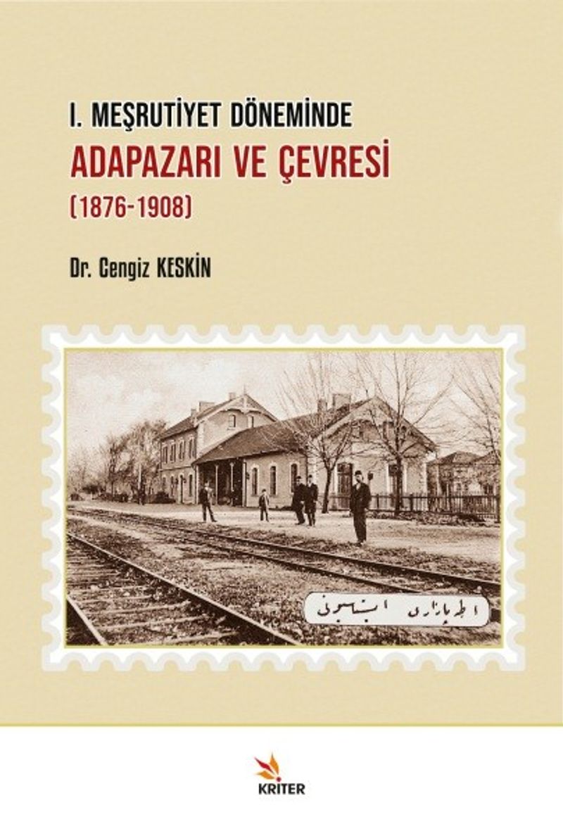 I. Meşrutiyet Döneminde Adapazarı ve Çevresi (1876-1908) kitap kapağı