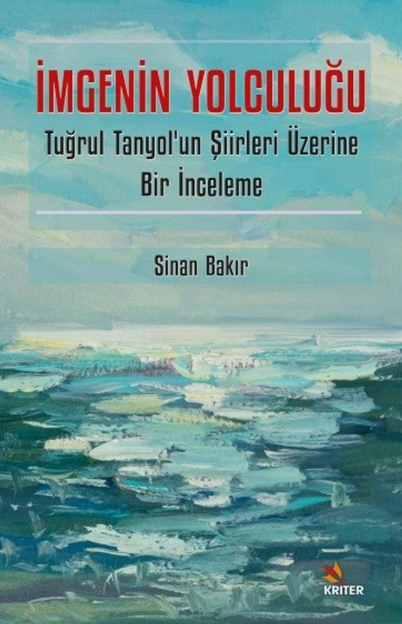 İmgenin Yolculuğu Tuğrul Tanyol'un Şiirleri Üzerine Bir İnceleme kitap kapağı