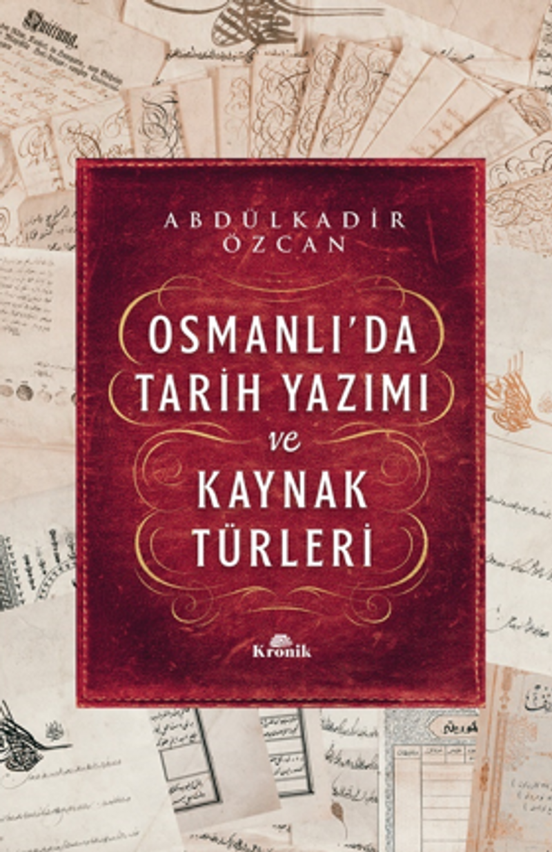 Osmanlı'da Tarih Yazımı ve Kaynak Türleri (Karton kapak) kitap kapağı