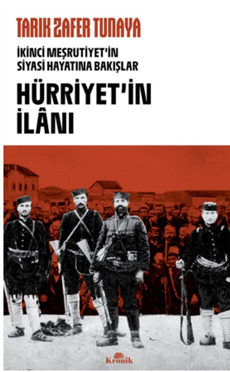 Hürriyetin İlanı / İkinci Meşrutiyet'in Siyasî Hayatına Bakışlar kitap kapağı