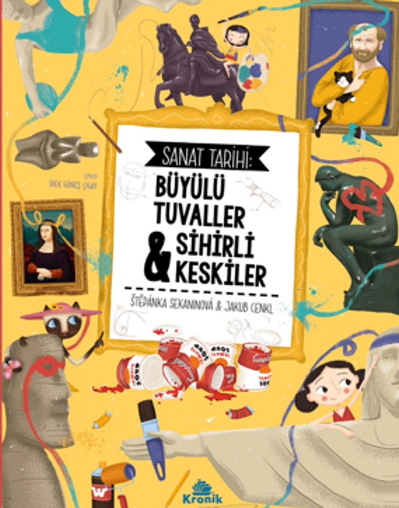 Sanat Tarihi: Büyülü Tuvaller Sihirli Keskiler kitap kapağı
