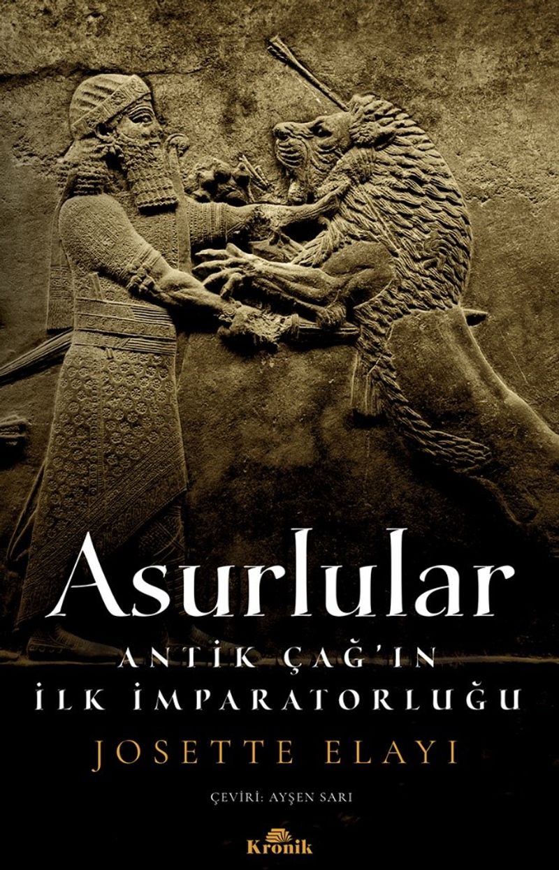 Asurlular Antik Çağ'ın İlk İmparatorluğu kitap kapağı