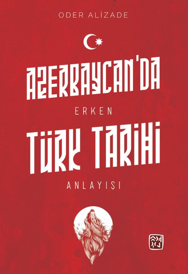 Azerbaycan'da Erken Türk Tarihi Anlayışı kitap kapağı