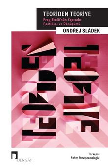 Teoriden Teoriye & Prag Ekolü’nün Yapısalcı Poetikası ve Dönüşümü kitap kapağı