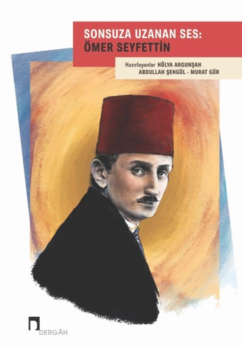 Sonsuza Uzanan Ses: Ömer Seyfettin kitap kapağı