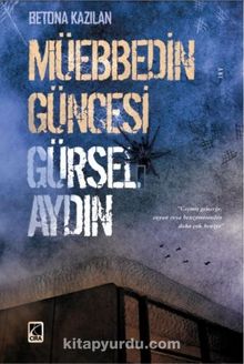 Betona Kazılan Müebbedin Güncesi kitap kapağı