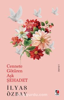 Cennete Götüren Aşk Şehadet kitap kapağı
