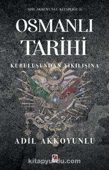 Osmanlı Tarihi & Kuruluşundan Yıkılışına kitap kapağı